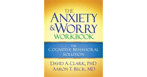The Anxiety and Worry Workbook The Cognitive Behavioral Solution Epub
