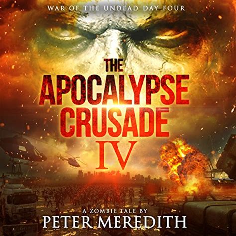The Apocalypse Crusade 4 War of the Undead Day 4 Volume 4 Kindle Editon