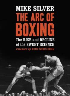 The Arc of Boxing: The Rise and Decline of the Sweet Science Reader