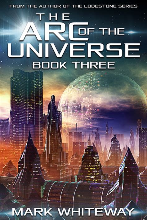 The Arc of the Universe Book Three