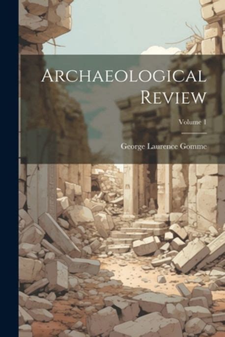 The Archaeological Review Volume 4 Reader