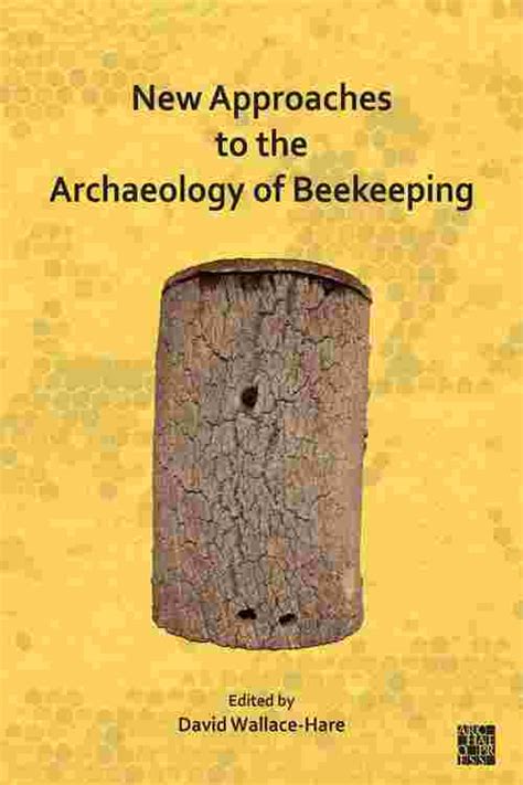 The Archaeology of Beekeeping Ebook PDF