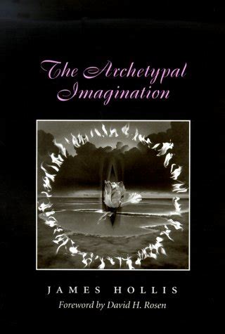 The Archetypal Imagination Carolyn and Ernest Fay Series in Analytical Psychology Doc