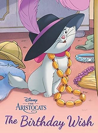 The Aristocats The Birthday Wish Disney Storybook eBook Kindle Editon