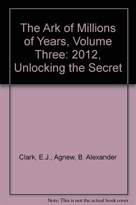 The Ark of Millions of Years 2012 Unlocking the Secret Vol. 3 Kindle Editon