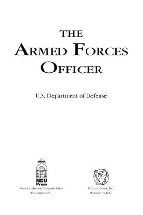 The Armed Forces Officer 2007 Edition National Defense University Reader