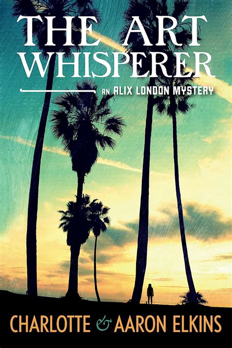 The Art Whisperer An Alix London Mystery PDF
