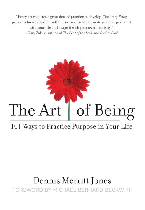 The Art of Being 101 Ways to Practice Purpose in Your Life Doc