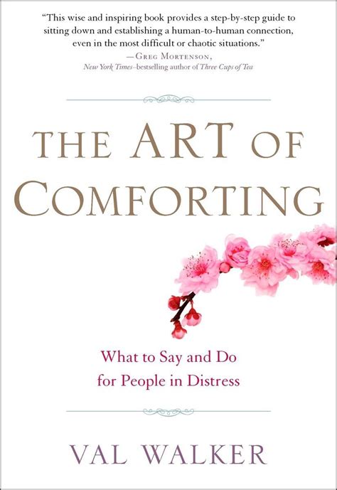 The Art of Comforting What to Say and Do for People in Distress PDF