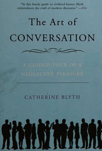 The Art of Conversation A Guided Tour of a Neglected Pleasure Epub