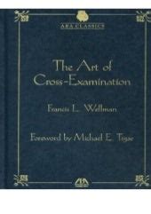 The Art of Cross Examination by Francis L Wellman ABA Classics Epub