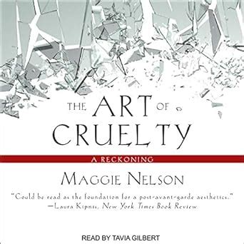 The Art of Cruelty A Reckoning Kindle Editon