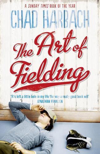 The Art of Fielding A Novel Kindle Editon
