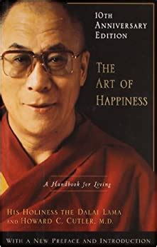The Art of Happiness A Handbook for Living 10th Anniversary Edition Reader