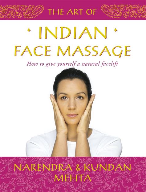 The Art of Indian Face Massage How to Give Yourself a Natural Facelift Epub