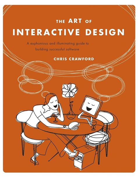 The Art of Interactive Design: A Euphonious and Illuminating Guide to Building Successful Software Epub
