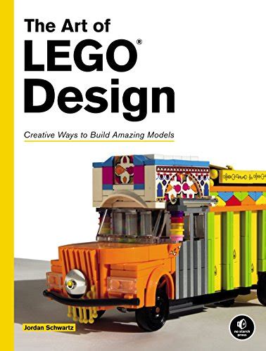 The Art of LEGO Design Creative Ways to Build Amazing Models Epub