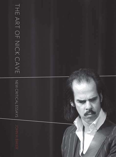 The Art of Nick Cave New Critical Essays Doc
