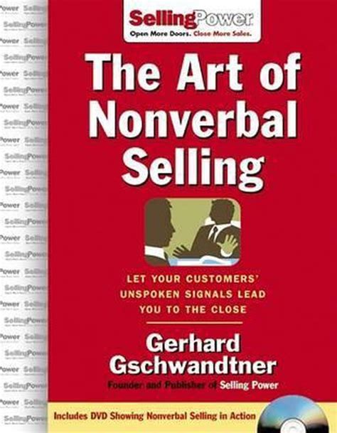 The Art of Nonverbal Selling Let Your Customers Unspoken Signals Lead You to the Close Reader