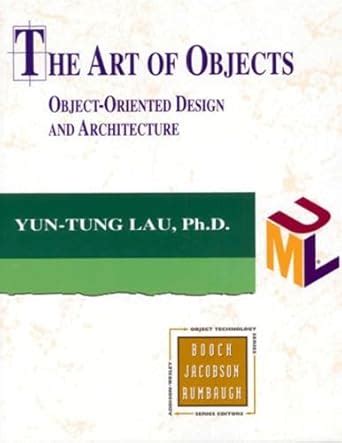 The Art of Objects Object-Oriented Design and Architecture Reader