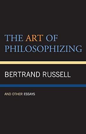 The Art of Philosophizing and Other Essays Kindle Editon