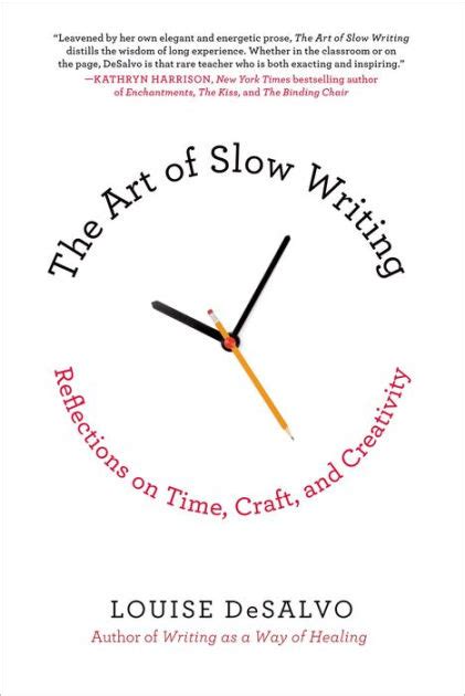 The Art of Slow Writing Reflections on Time Craft and Creativity Kindle Editon