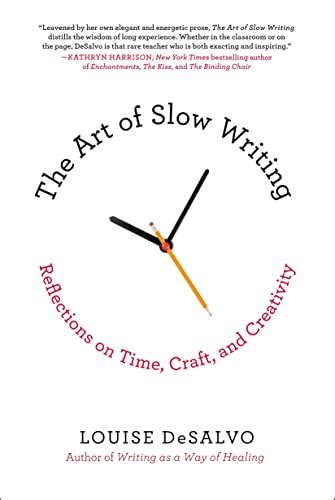 The Art of Slow Writing Reflections on Time Craft and Creativity Kindle Editon