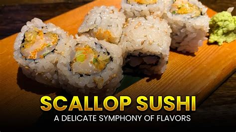 The Art of Sushi: A Symphony of Delicacy and Precision