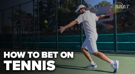 The Art of Tennis Betting