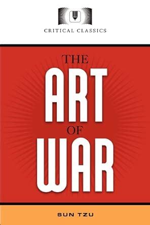 The Art of War Critical Classics Collection Kindle Editon