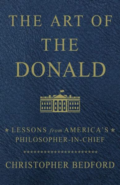 The Art of the Donald Lessons from America s Philosopher-in-Chief Epub
