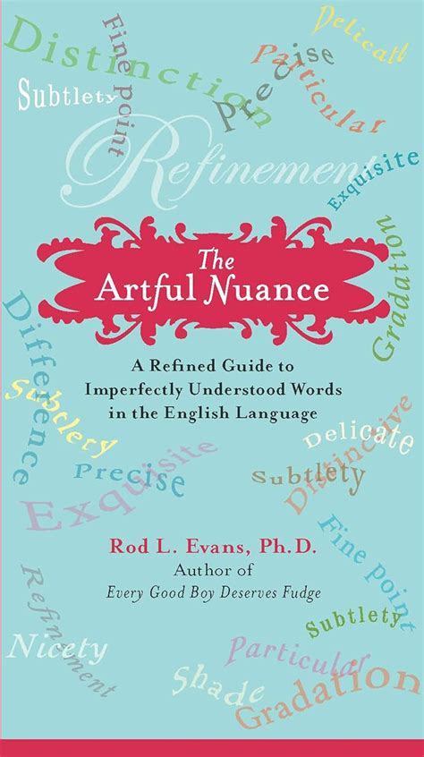 The Artful Nuance: A Refined Guide to Imperfectly Understood Words in the English Language Ebook Epub