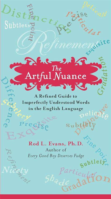 The Artful Nuance: A Refined Guide to Imperfectly Understood Words in the English Language Ebook Epub