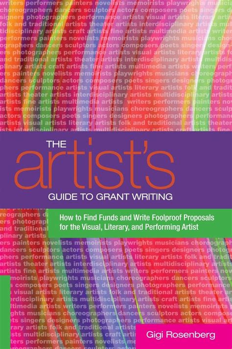 The Artist s Guide to Grant Writing How to Find Funds and Write Foolproof Proposals for the Visual Literary and Performance Artist Kindle Editon