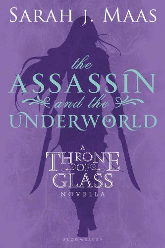 The Assassin and the Underworld A Throne of Glass Novella Throne of Glass series Book 1 PDF