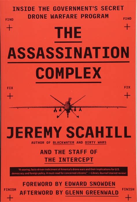 The Assassination Complex Inside the Government s Secret Drone Warfare Program Reader