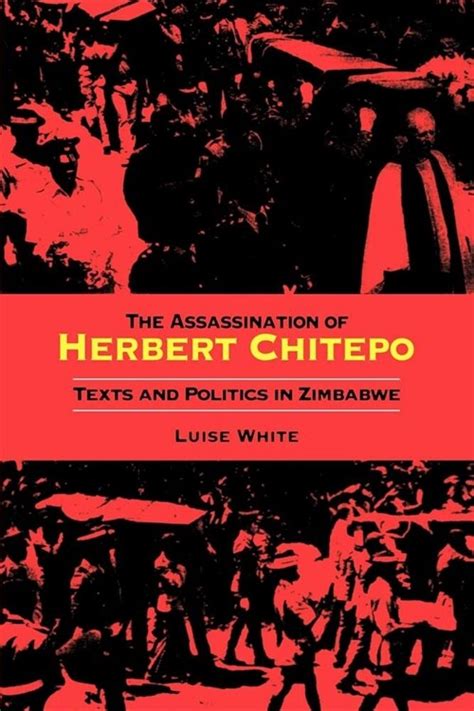 The Assassination of Herbert Chitepo: Texts and Politics in Zimbabwe Reader
