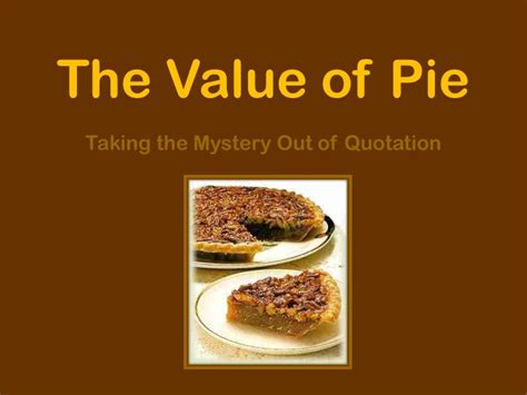 The Astounding Price of Pie: A Comprehensive Exploration of Pie's Value