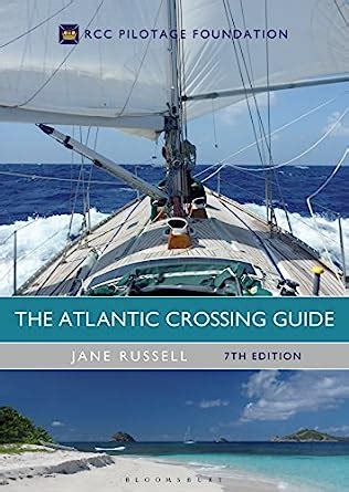 The Atlantic Crossing Guide 7th edition RCC Pilotage Foundation Reader