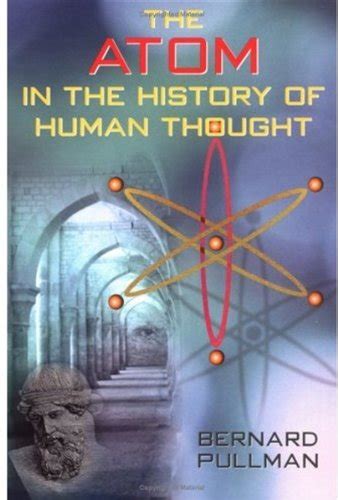 The Atom in the History of Human Thought Reader