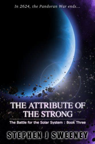 The Attribute of the Strong Battle for the Solar System 3 The Battle for the Solar System Series PDF