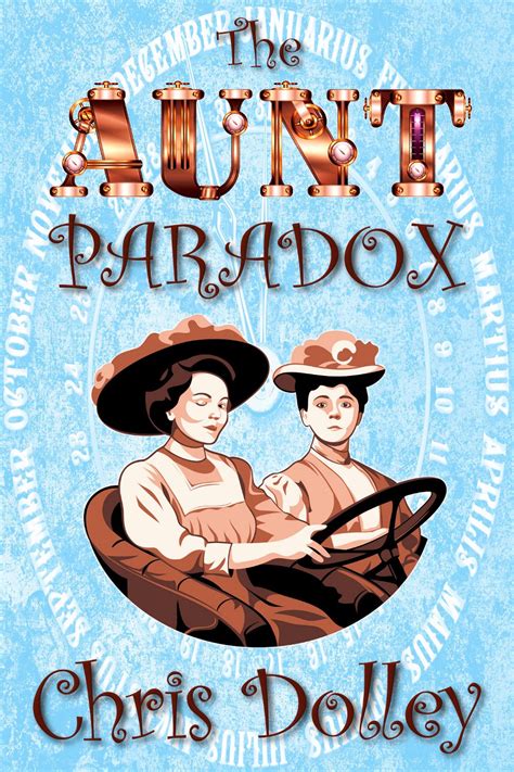 The Aunt Paradox Reeves and Worcester Steampunk Mysteries Book 3 Reader