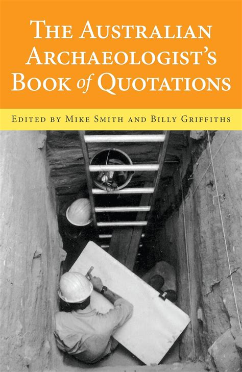 The Australian Archaeologist s Book of Quotations Australian Studies Reader