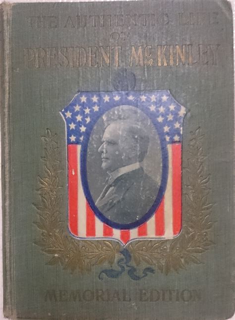 The Authentic Life of William McKinley ... Together with a Life Sketch of Theodore Roosevelt ...... Doc
