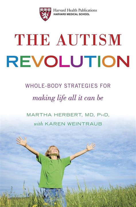 The Autism Revolution Whole-Body Strategies for Making Life All It Can Be Doc