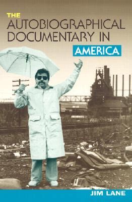 The Autobiographical Documentary in America Reader