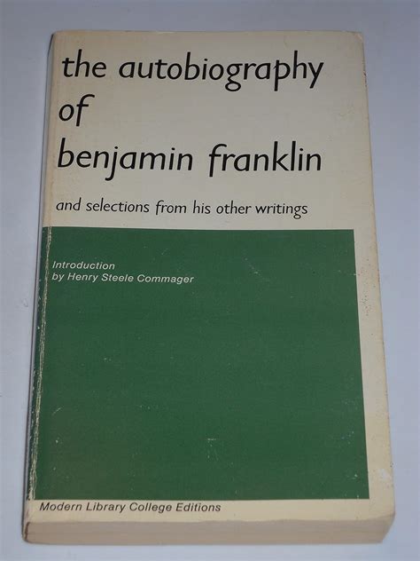 The Autobiography of Benjamin Franklin and Selections from His Other Writings Modern Library Doc