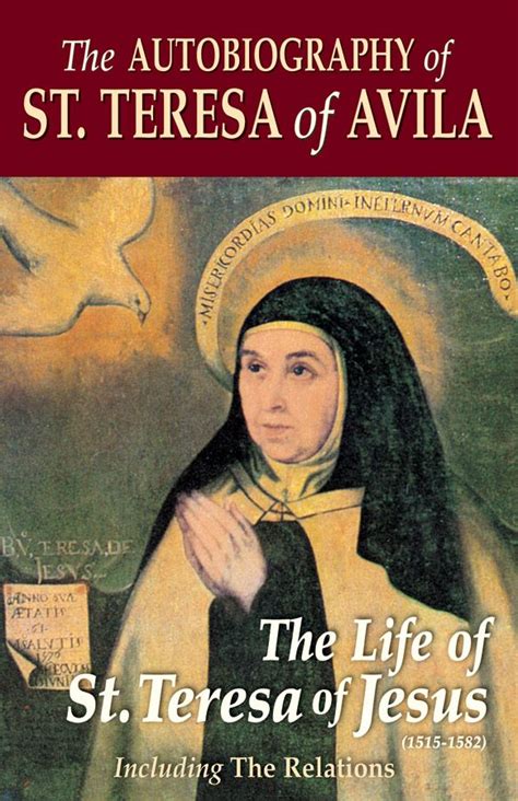The Autobiography of St Teresa Of Avila The Life of St Teresa of Jesus Doc