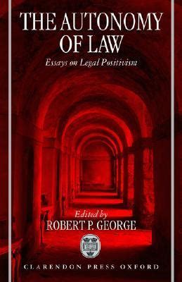 The Autonomy of Law Essays on Legal Positivism PDF