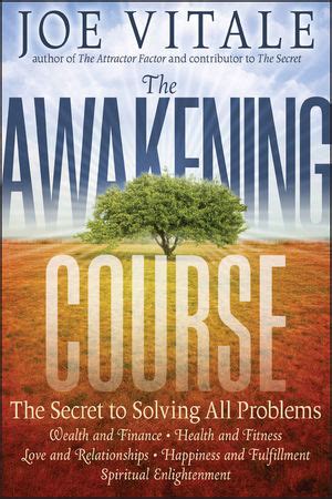 The Awakening Course The Secret to Solving All Problems Reader